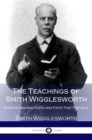 The Teachings of Smith Wigglesworth - eBook