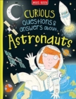 Curious Questions & Answers about Astronauts - Book