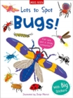 Lots to Spot Sticker Book: Bugs! - Book
