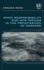 State Responsibility and New Trends in the Privatization of Warfare - eBook