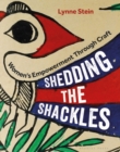 Shedding the Shackles : Women's Empowerment through Craft - eBook