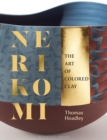 Nerikomi : The Art of Colored Clay - eBook