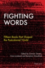 Fighting Words : Fifteen Books that Shaped the Postcolonial World - eBook