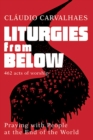 Liturgies from Below : Praying with People at the End of the World - eBook