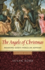 The Angels of Christmas Leader Guide : Hearing God's Voice in Advent - eBook
