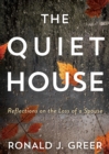 The Quiet House : Reflections on the Loss of a Spouse - eBook