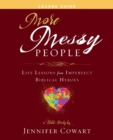 More Messy People Women's Bible Study Leader Guide : Life Lessons from Imperfect Biblical Heroes - eBook