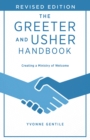 The Greeter and Usher Handbook - Revised Edition : Creating a Ministry of Welcome - eBook