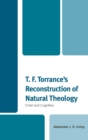 T. F. Torrance's Reconstruction of Natural Theology : Christ and Cognition - eBook