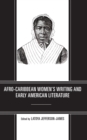 Afro-Caribbean Women's Writing and Early American Literature - eBook