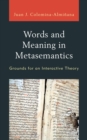 Words and Meaning in Metasemantics : Grounds for an Interactive Theory - eBook