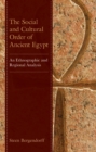 Social and Cultural Order of Ancient Egypt : An Ethnographic and Regional Analysis - eBook