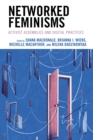 Networked Feminisms : Activist Assemblies and Digital Practices - eBook