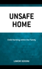 Unsafe Home : Child Harming within the Family - eBook