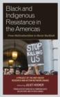 Black and Indigenous Resistance in the Americas : From Multiculturalism to Racist Backlash - eBook