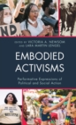 Embodied Activisms : Performative Expressions of Political and Social Action - eBook