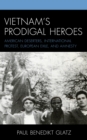 Vietnam's Prodigal Heroes : American Deserters, International Protest, European Exile, and Amnesty - eBook