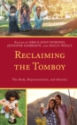 Reclaiming the Tomboy : The Body, Representation, and Identity - eBook