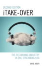 iTake-Over : The Recording Industry in the Streaming Era - eBook