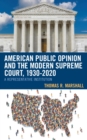 American Public Opinion and the Modern Supreme Court, 1930-2020 : A Representative Institution - eBook