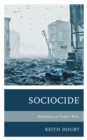 Sociocide : Reflections on Today's Wars - eBook