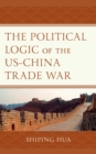 Political Logic of the US-China Trade War - eBook