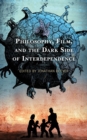 Philosophy, Film, and the Dark Side of Interdependence - eBook