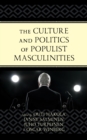 Culture and Politics of Populist Masculinities - eBook