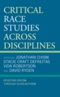 Critical Race Studies Across Disciplines : Resisting Racism through Scholactivism - eBook