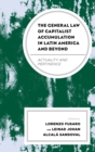 General Law of Capitalist Accumulation in Latin America and Beyond : Actuality and Pertinence - eBook
