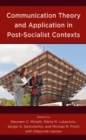Communication Theory and Application in Post-Socialist Contexts - eBook