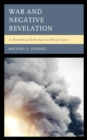 War and Negative Revelation : A Theoethical Reflection on Moral Injury - eBook