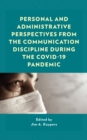 Personal and Administrative Perspectives from the Communication Discipline during the COVID-19 Pandemic - eBook