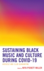 Sustaining Black Music and Culture during COVID-19 : #Verzuz and Club Quarantine - eBook