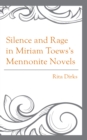 Silence and Rage in Miriam Toews's Mennonite Novels - eBook