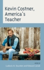 Kevin Costner, America's Teacher - eBook