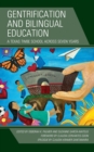 Gentrification and Bilingual Education : A Texas TWBE School across Seven Years - eBook