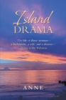Island Drama : The Life of Three Women- a Bachelorette, a Wife, and a Divorcee-  Living in the Bahamas - eBook