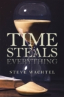 Time Steals Everything - eBook