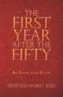 The First Year After the Fifty : Selected Works 2020 - eBook