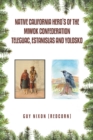 Native California Hero's of the Miwok Confederation Teleguac, Estanislas and Yolosko - eBook