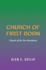 Church of First Born : Church of the New Revelation - eBook