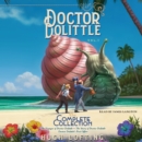 Doctor Dolittle The Complete Collection, Vol. 1 : The Voyages of Doctor Dolittle; The Story of Doctor Dolittle; Doctor Dolittle's Post Office - eAudiobook