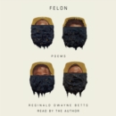 Felon : Poems - eAudiobook