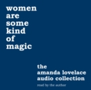 women are some kind of magic : the amanda lovelace audio collection - eAudiobook