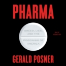 Pharma : Greed, Lies, and the Poisoning of America - eAudiobook