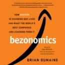 Bezonomics : How Amazon Is Changing Our Lives and What the World's Best Companies Are Learning from It - eAudiobook