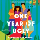 One Year of Ugly : A Novel - eAudiobook