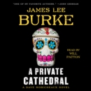 A Private Cathedral : A Dave Robicheaux Novel - eAudiobook