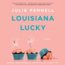 Louisiana Lucky : A Novel - eAudiobook